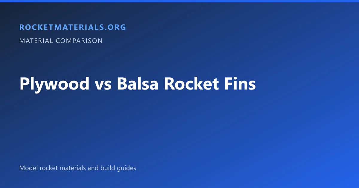 Plywood vs Balsa Rocket Fins — RocketMaterials.org article title card