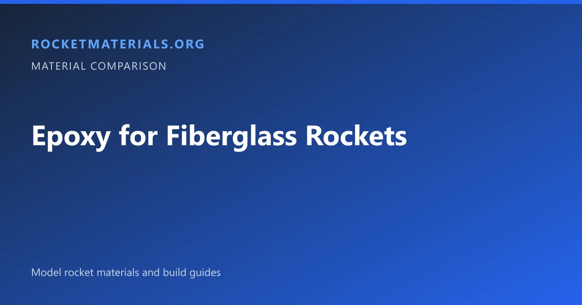 Epoxy for Fiberglass Rockets — RocketMaterials.org article title card