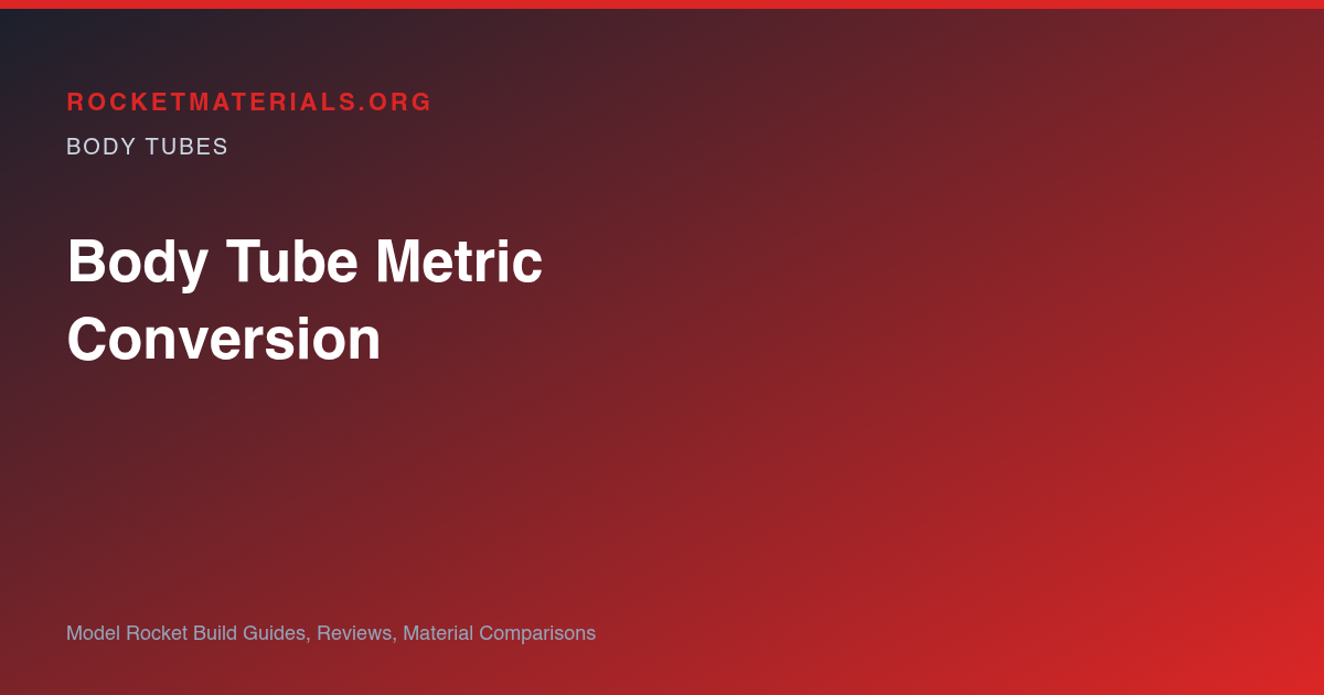 Gradient title card for Body Tube Metric Conversion Guide